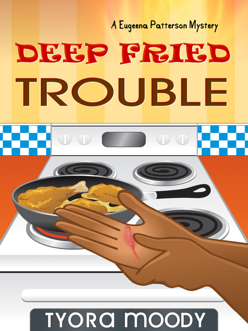 Title details for Deep Fried Trouble by Tyora Moody - Available